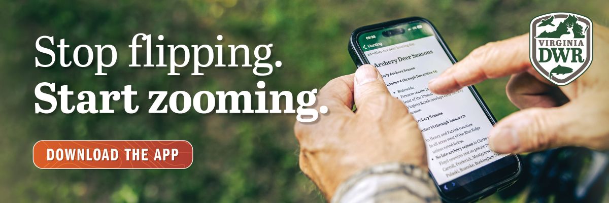 Stop flipping. Start zooming. Download the Go Outdoors Virginia App today!